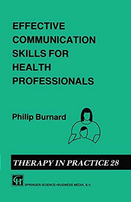 Effective Communication Skills For Health Professionals-..