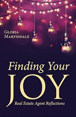 Finding Your Joy: Real Estate Agent Reflections-..