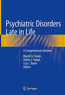 Psychiatric Disorders Late In Life: A Comprehensive Review-..