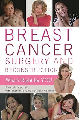 Breast Cancer Surgery And Reconstruction: What's Right For You-..