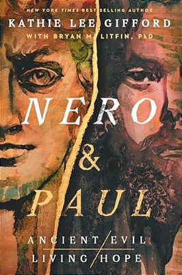 Nero And Paul: How The Gospel Of Grace Defeated The Ruler Of Rome-..