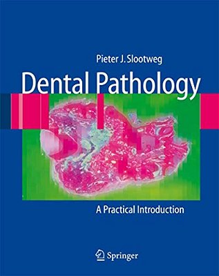 Dental Pathology: A Practical Introduction-..