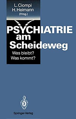 Psychiatrie Am Scheideweg: Was Bleibt? Was Kommt?-..