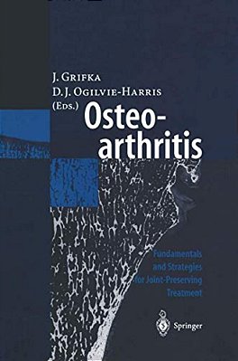 Osteoarthritis: Fundamentals And Strategies For Joint-Preserving Treatment-..