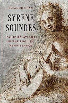Syrene Soundes: False Relations In The English Renaissance-..