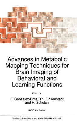 Advances In Metabolic Mapping Techniques For Brain Imaging Of Behavioral And Learning Functions-..