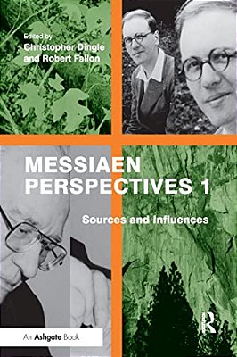 Messiaen Perspectives 1: Sources And Influences-..