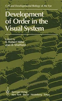 Development Of Order In The Visual System-..