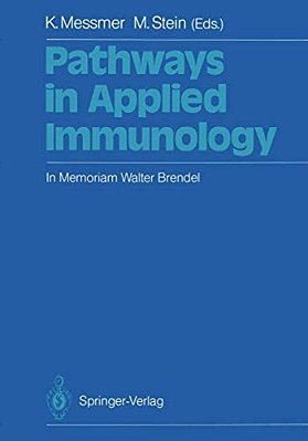 Pathways In Applied Immunology: In Memoriam Walter Brendel-..
