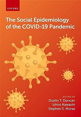 The Social Epidemiology Of The Covid-19 Pandemic-..