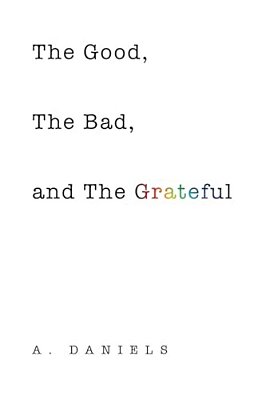 The Good, The Bad, And The Grateful-..