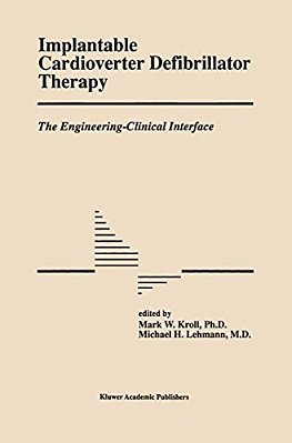 Implantable Cardioverter Defibrillator Therapy: The Engineering-Clinical Interface-..