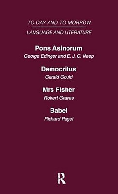 Pons Asinorum, Or The Future Of Nonsense Democritus Or The Future Of Laughter Mrs Fisher Or The Future Of Humour, Babel, Or The Past, Present And Futu-..