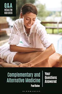 Complementary And Alternative Medicine: Your Questions Answered-..
