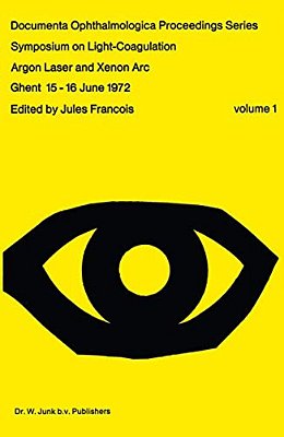 Symposium On Light-Coagulation: Argon Laser And Xenon Arc-..
