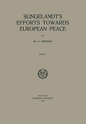 Slingelandt's Efforts Towards European Peace-..
