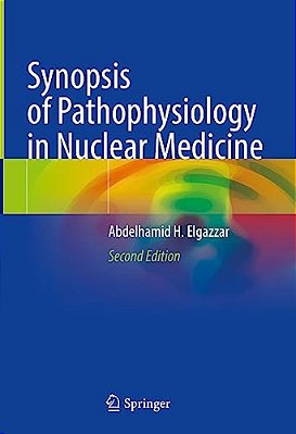 Synopsis Of Pathophysiology In Nuclear Medicine-..