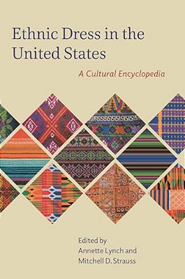 Ethnic Dress In The United States: A Cultural Encyclopedia-..