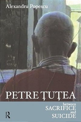 Petre Tutea: Between Sacrifice And Suicide-..