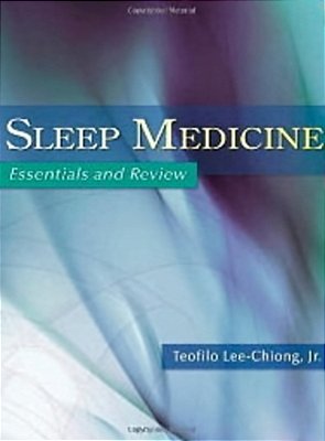 Sleep Medicine: Essentials And Review-..