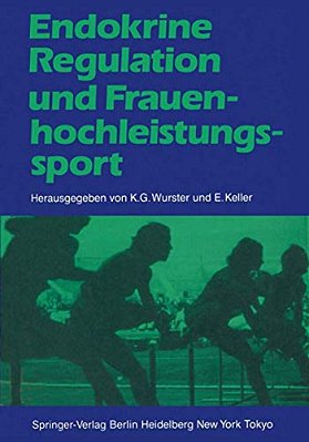 Endokrine Regulation Und Frauenhochleistungssport-..