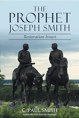 The Prophet Joseph Smith: Restoration Issues-..