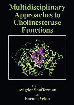 Multidisciplinary Approaches To Cholinesterase Functions-..