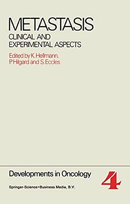 Metastasis: Clinical And Experimental Aspects-..