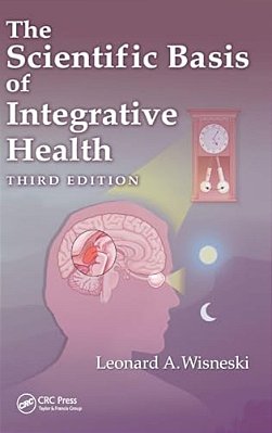 The Scientific Basis Of Integrative Health-..