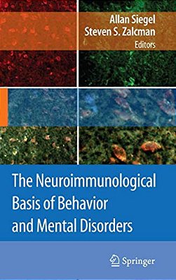 The Neuroimmunological Basis Of Behavior And Mental Disorders-..