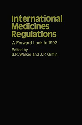 International Medicines Regulations: A Forward Look To 1992-..