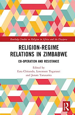 Religion-Regime Relations In Zimbabwe: Co-Operation And Resistance-..