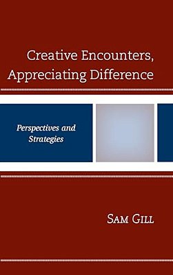 Creative Encounters, Appreciating Difference: Perspectives And Strategies-..