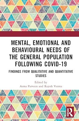 Mental, Emotional And Behavioural Needs Of The General Population Following Covid-19 In India: Findings From Qualitative And Quantitative Studies-..