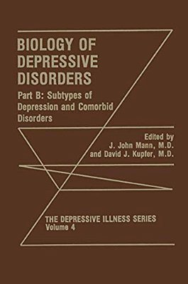 Biology Of Depressive Disorders. Part B: Subtypes Of Depression And Comorbid Disorders-..
