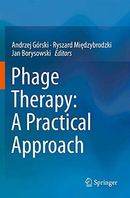 Phage Therapy: A Practical Approach-..