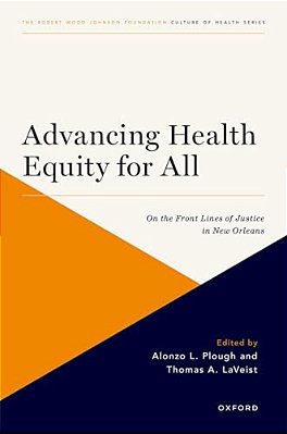 Advancing Health Equity For All: On The Front Lines Of Justice In New Orleans-..