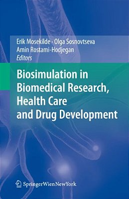 Biosimulation In Biomedical Research, Health Care And Drug Development-..