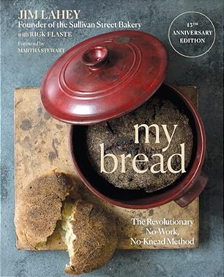 My Bread: The Revolutionary No-Work, No-Knead Method-..