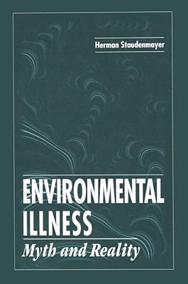 Environmental Illness: Myth & Reality-..