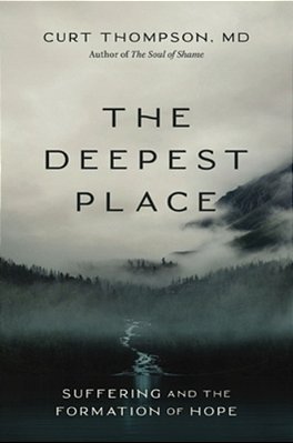 The Deepest Place: Suffering And The Formation Of Hope-..