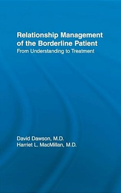 Relationship Management Of The Borderline Patient: From Understanding To Treatment-..