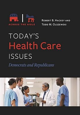Today's Health Care Issues: Democrats And Republicans-..