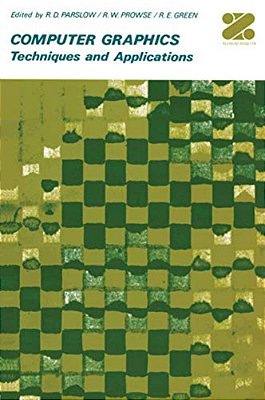 Computer Graphics: Techniques And Applications-..