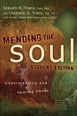 Mending The Soul Student Edition: Understanding And Healing Abuse-..