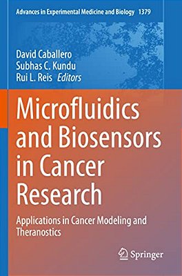 Microfluidics And Biosensors In Cancer Research: Applications In Cancer Modeling And Theranostics-..