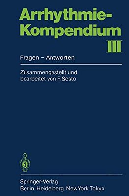 Arrhythmie-Kompendium III: Fragen -- Antworten-..