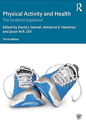 Physical Activity And Health: The Evidence Explained-..