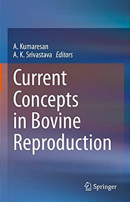 Current Concepts In Bovine Reproduction-..