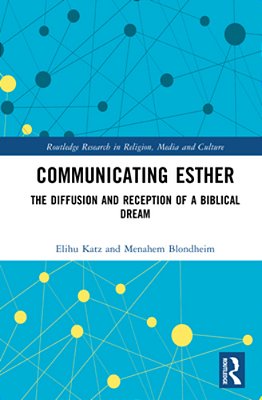 Communicating Esther: The Diffusion And Reception Of A Biblical Dream-..